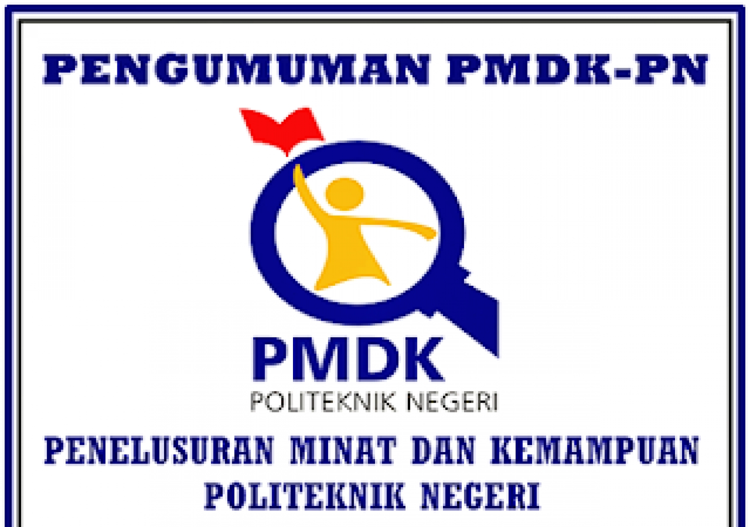 Pengumuman Hasil Seleksi PMDK-PN (PBUD) POLNES 2019-2020 &quot;LULUS MURNI dan LINTAS&quot;